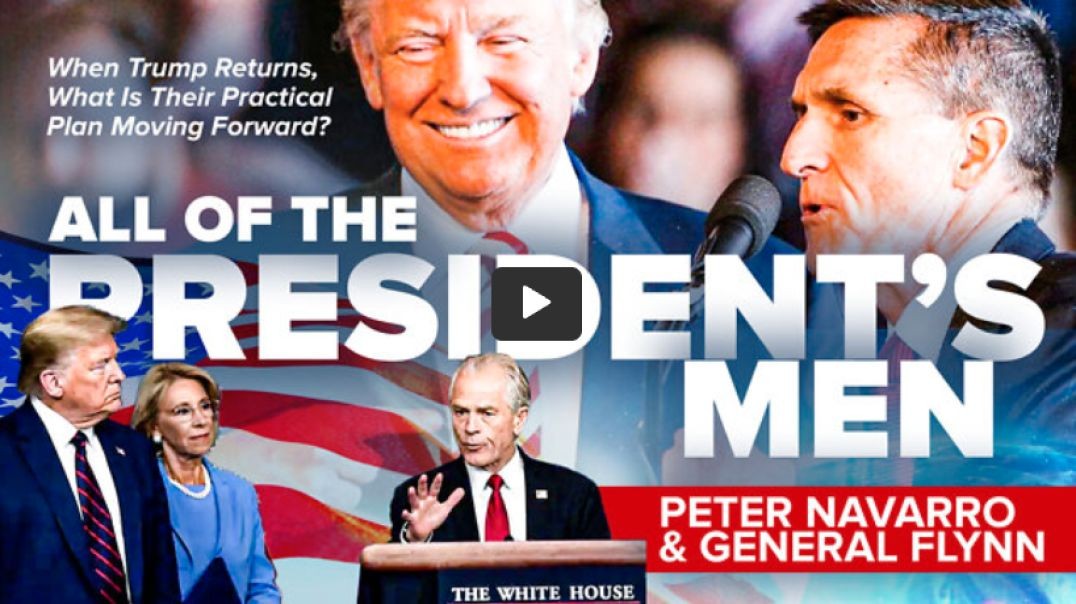 Peter Navarro & General Flynn | President Trump’s Dream Team | If Trump Returns, What Is Their P