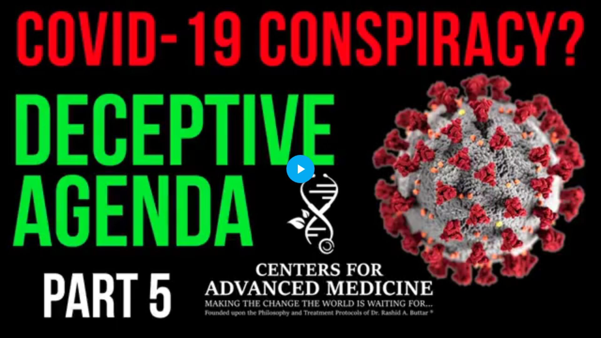 COVID-19 Conspiracy? - Video 5 - Dr. Buttar