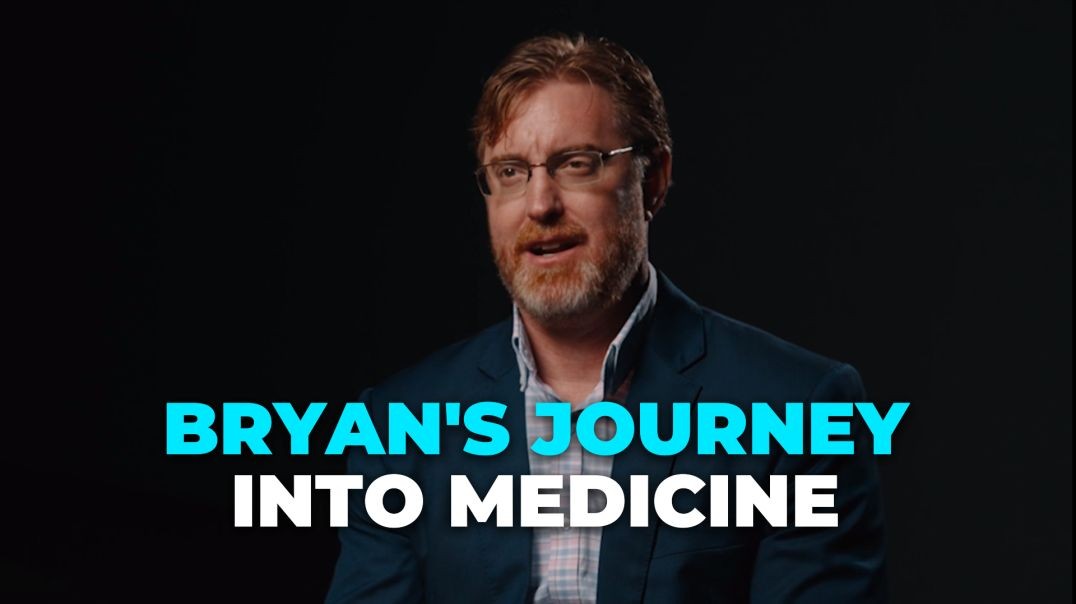 Why Bryan Got Into Medicine