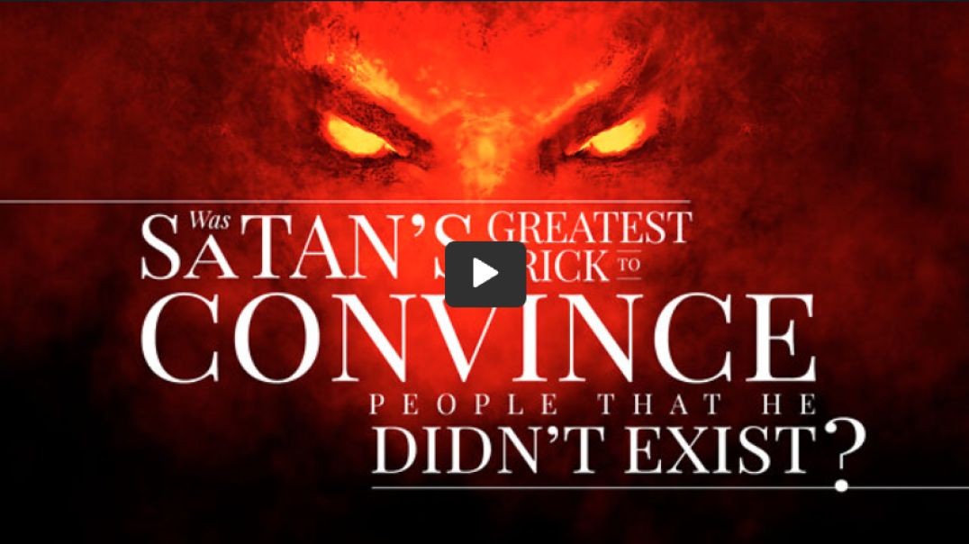 Satan | Was Satan's Greatest Trick to Convince the World He Didn’t Exist?