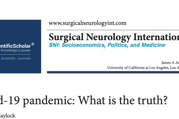 Covid-19 pandemic: What is the truth? by Dr Russell L Blaylock, as published in "Surgical Neurology International"