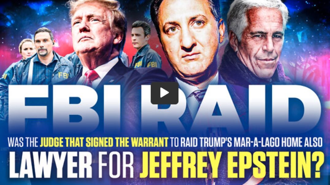 FBI Raid On Trump's Mar-A-Lago Home | Was the Judge That Signed the Warrant to Raid Trump'