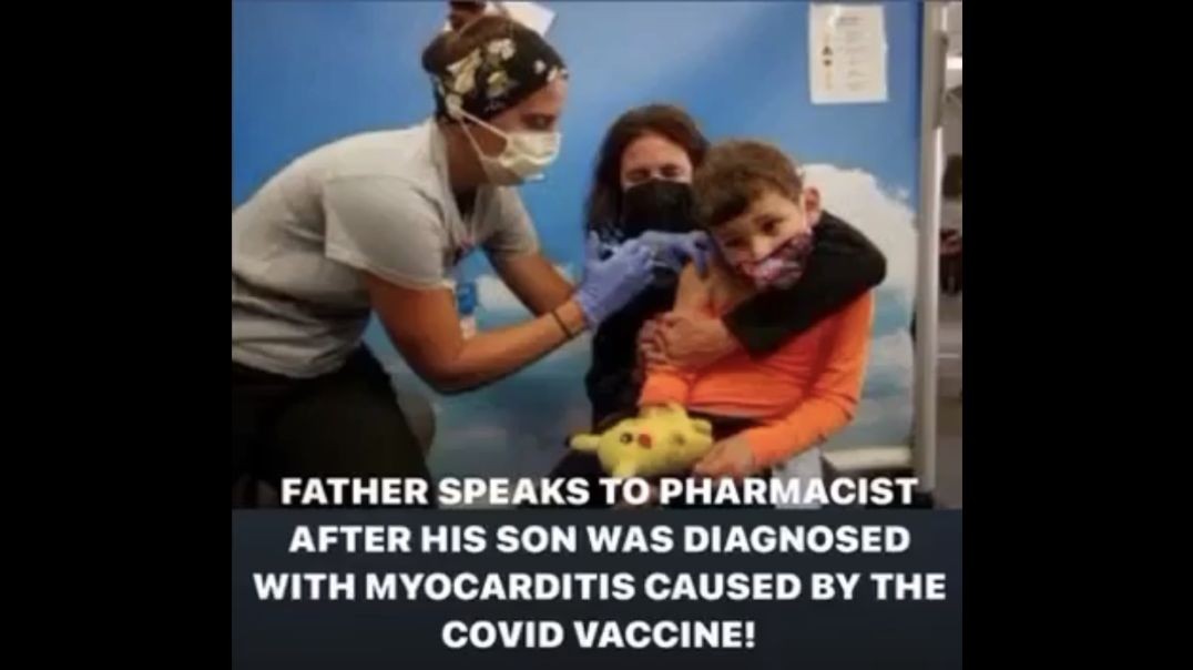 Father speaks to Pharmacist after his son was diagnosed with Myocarditis caused by the Covid Vaccine