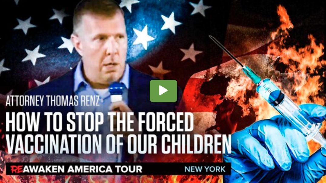 ⁣Attorney Thomas Renz | How to Stop the Forced Vaccination of Our Children