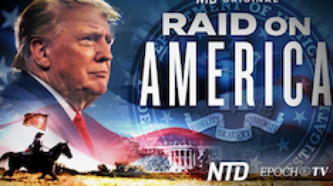 "Raid on America" An Epoch Times Documentary   (This is good, link below)