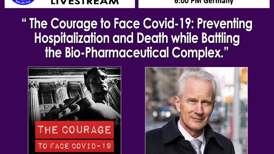 Dr Peter McCullough - " The Courage to Face Covid-19"