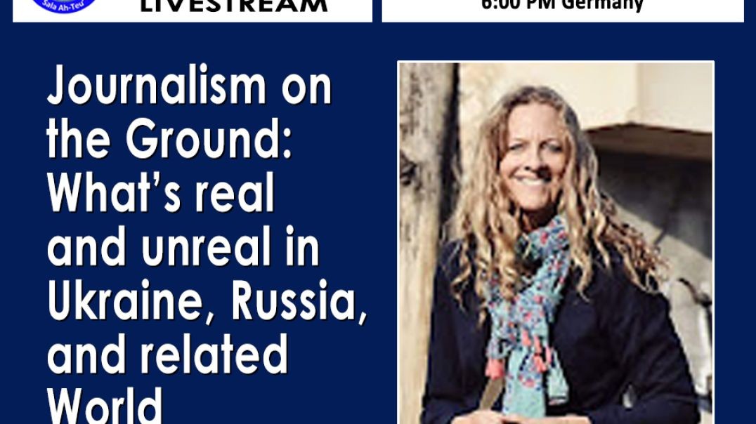 Vanessa Beeley -_Journalism on the Ground_  Whatâs Real & Unreal in Ukraine, Russia & the 