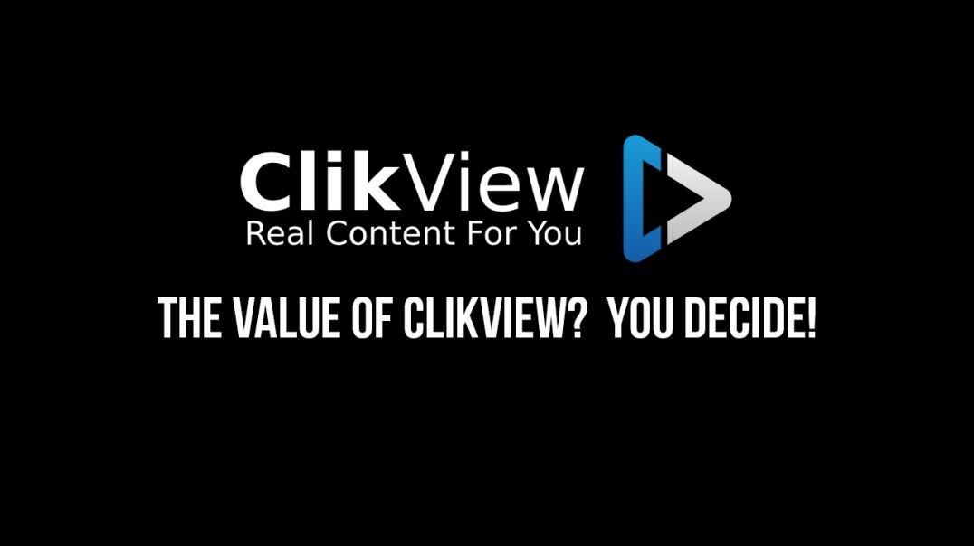 The Value Of ClikView? You Decide!