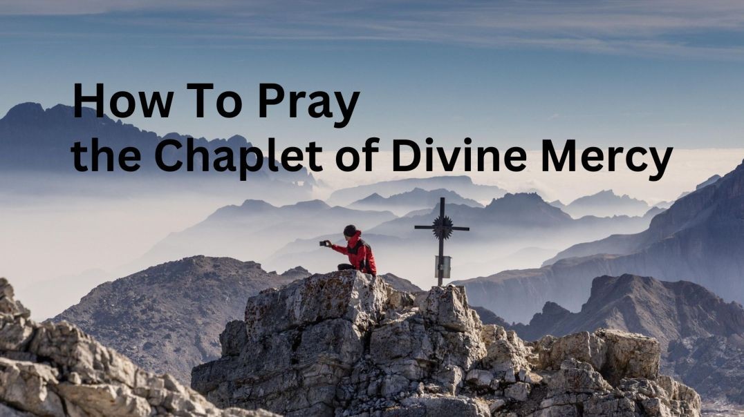 The Basic Mechanics of Praying the Chaplet of Divine Mercy, My Very Favorite Prayer (Words Below)