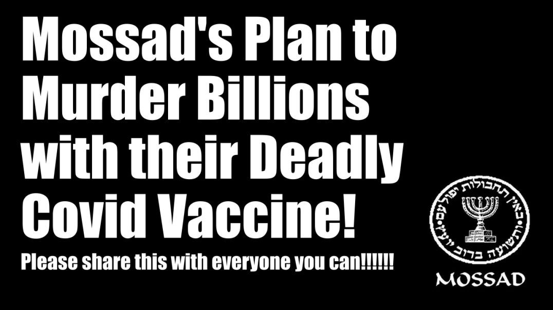 Covid-19 Vaccines part of Sadistic Jewish Conspiracy to Exterminate Billions of People