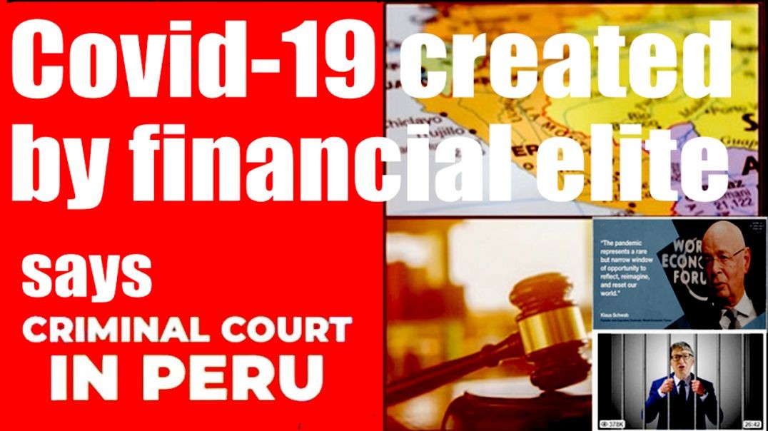 Court in Peru ruled that COVID-19 is created by financial elite