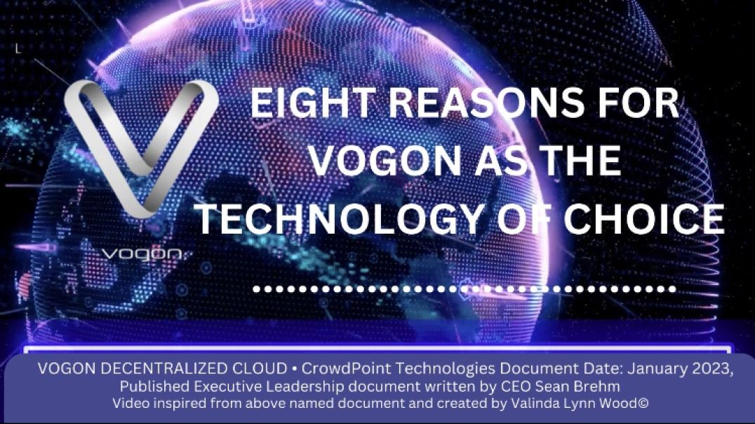 Video Document - EIGHT REASONS FOR VOGON AS THE TECHNOLOGY OF CHOICE