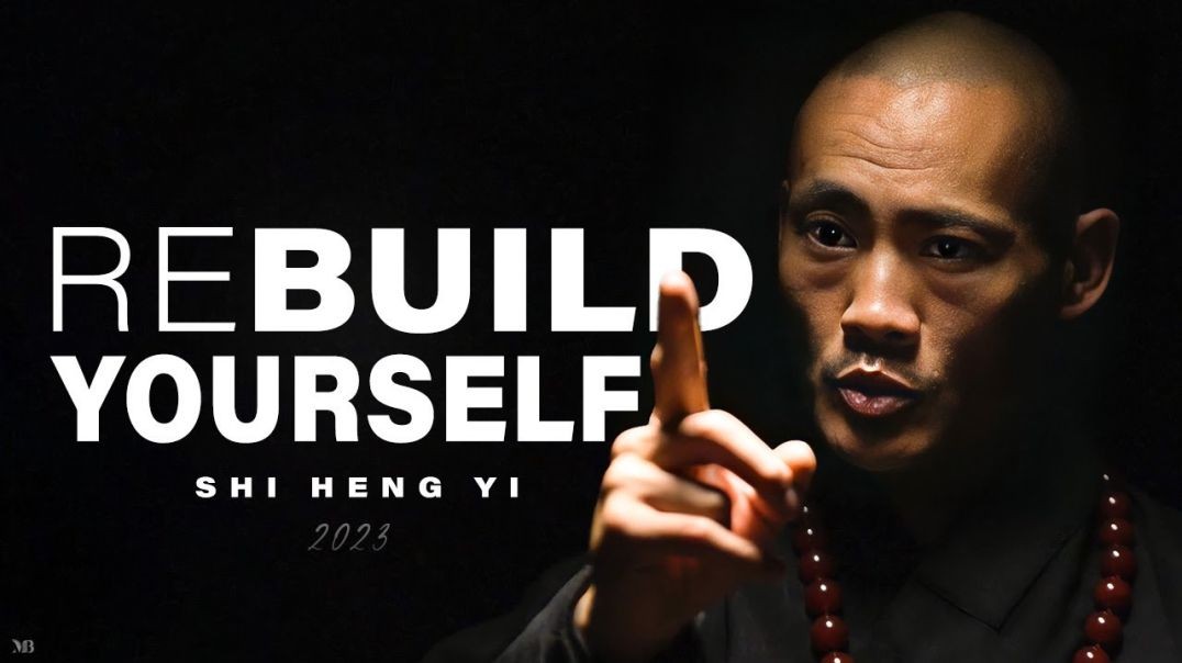 Shaolin Master  Rebuild Yourself - Shi Heng Yi 2022 [ NEW ].mp4