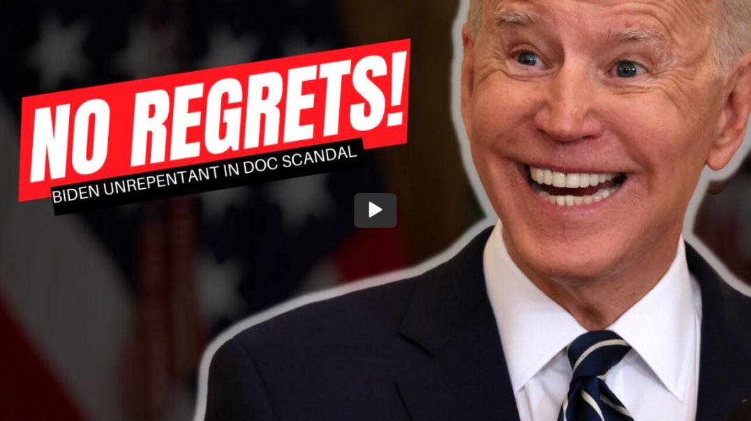Biden Has "No Regrets" with Classified Document Scandal