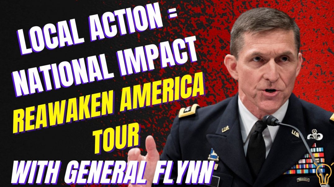 General Flynn: Local Action = National Impact!!!