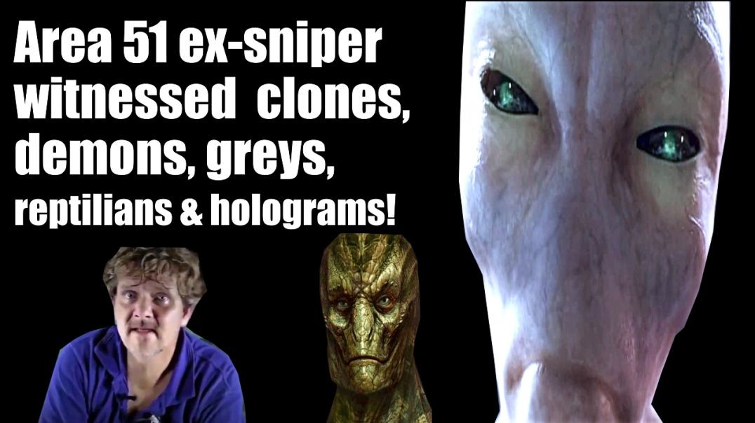 ⁣AREA 51 EX-SNIPER TALKS ABOUT CLONES DEMONS, GREYS, REPTILIANS AND HOLOGRAMS HE PERSONALLY WITNESSE