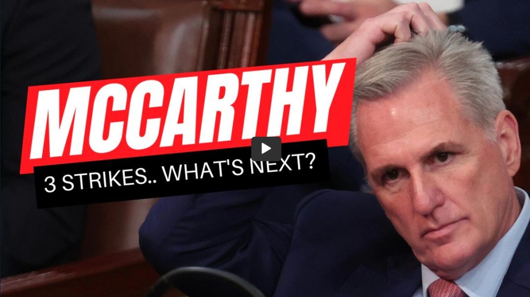 3 Strikes for McCarthy in Speaker Bid.. What's Next? 1-4-23