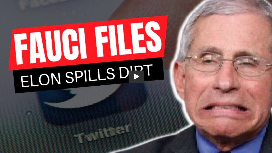 Elon Says Fauci Files Dropping This Week 1-2-23