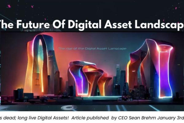 The Future Of Digital Asset Landscape