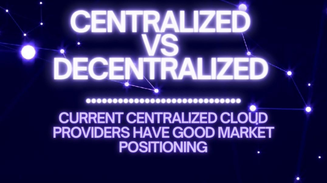 Video Document - Centralized vs DeCentralized from VOGON DECENTRALIZED CLOUD