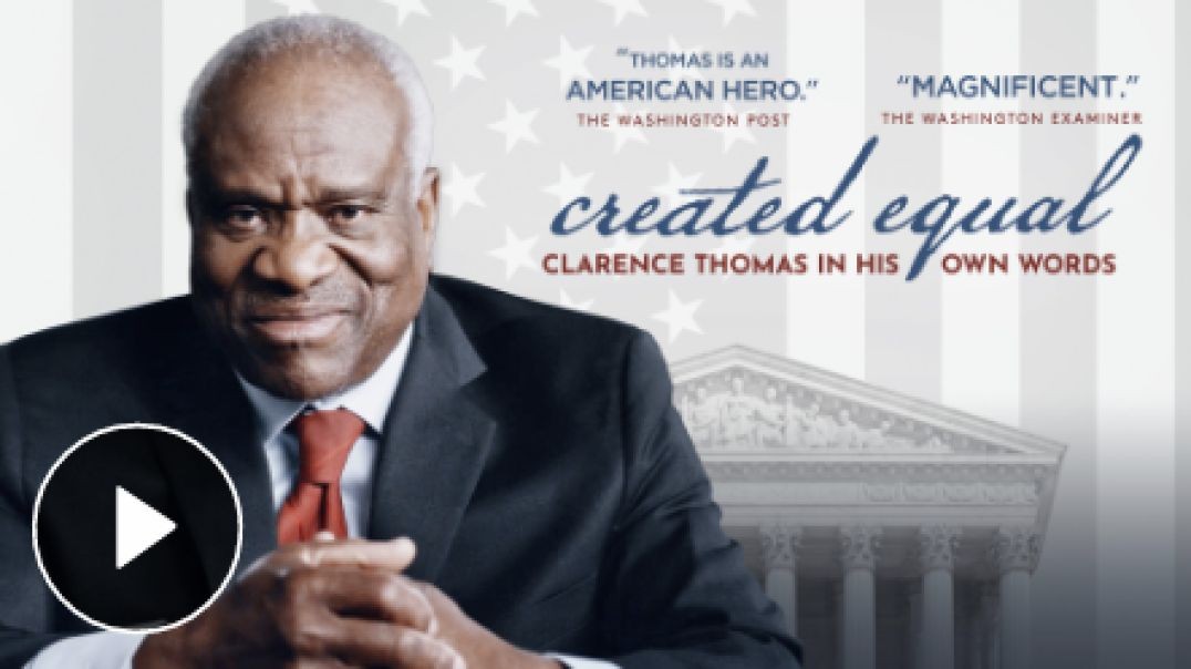 Created Equal: Clarence Thomas in His Own Words | Documentary
