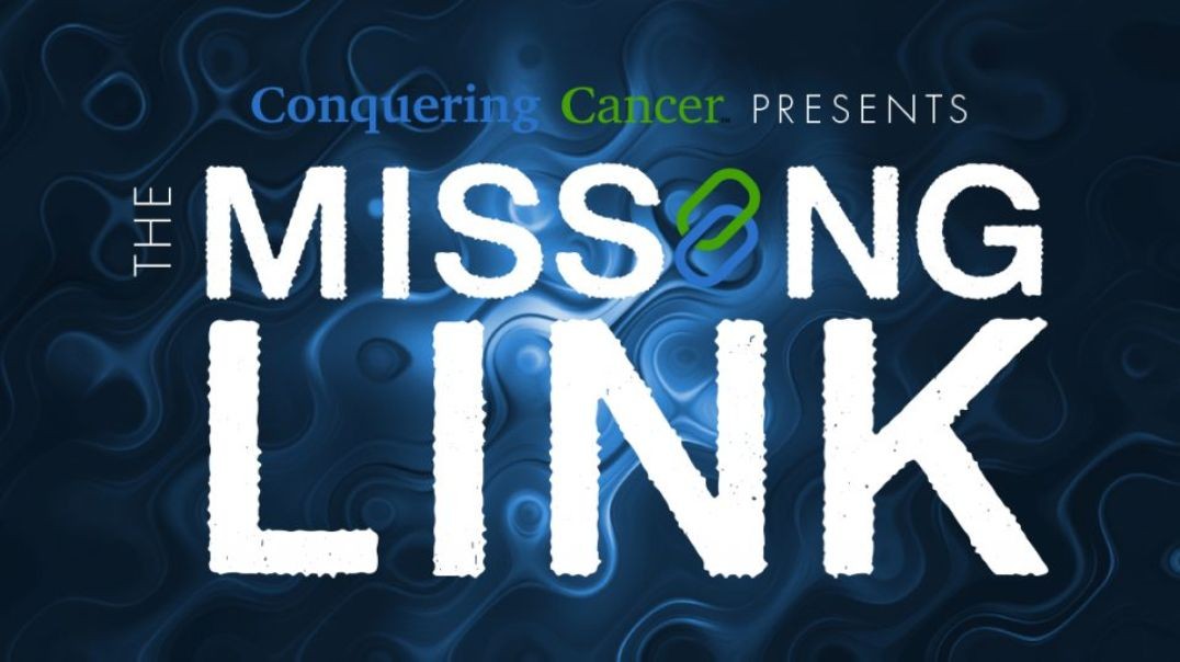 Conquering Cancer - The Missing Link