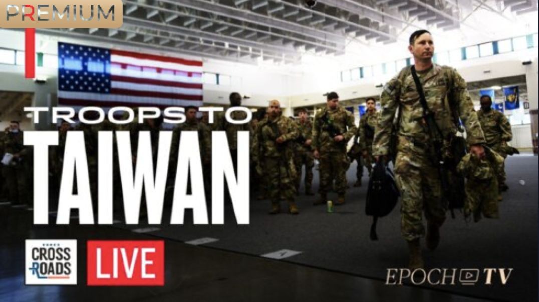 US Sending Troops to Taiwan; Global Alliances Form Over US and Ukraine  (link below)