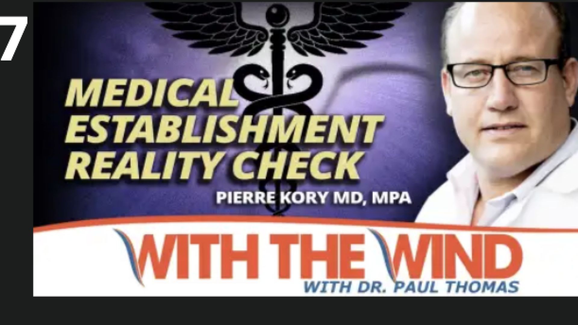 Medical Establishment Reality Check With Pierre Kory M.D., M.P.A. (link below)
