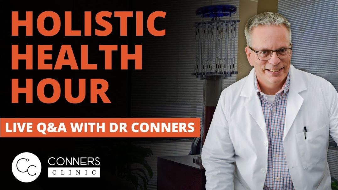 #1 - Holistic Health Hour With Dr. Kevin Conners @ Conners Clinic