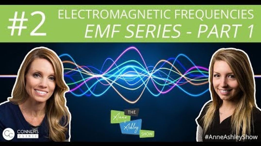 #2: EMF Series, Part 1: What are EMFs? - The Anne & Ashley Show