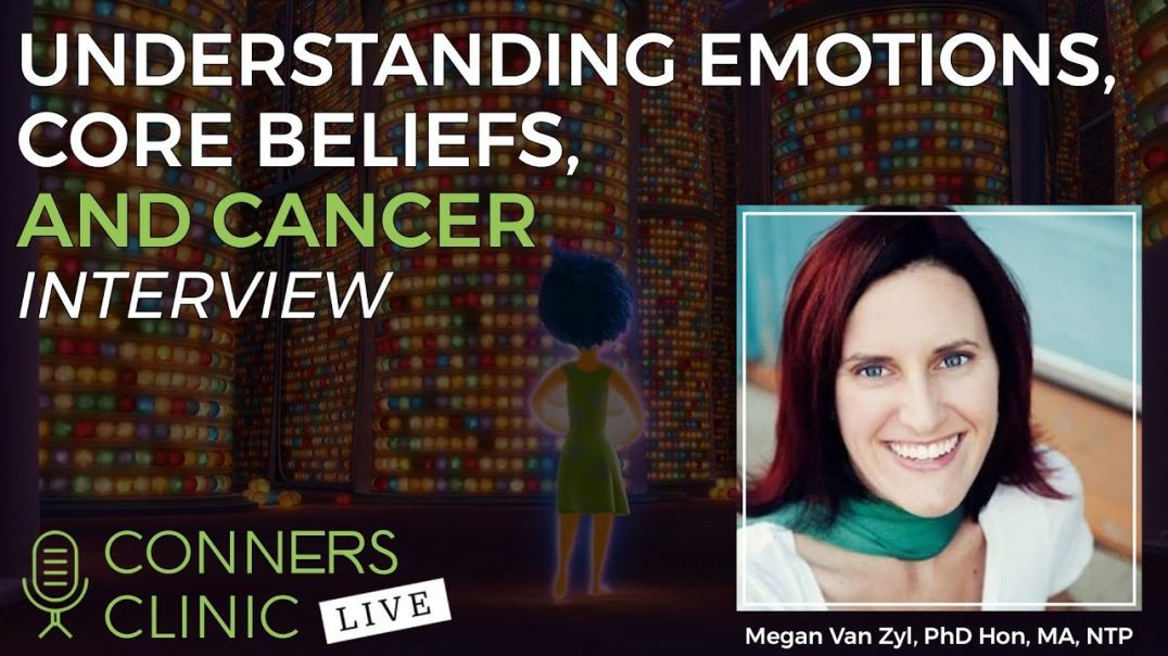 Understanding Emotions, Core Beliefs, and Cancer | Conners Clinic Live