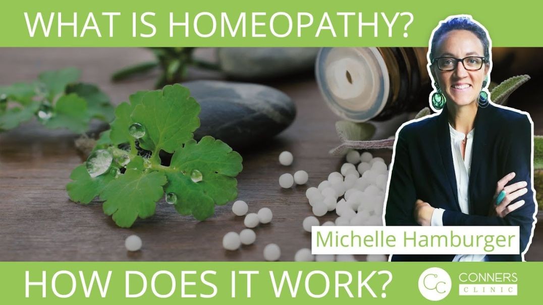 What is Homeopathy? - Michelle Hamburger | Conners Clinic