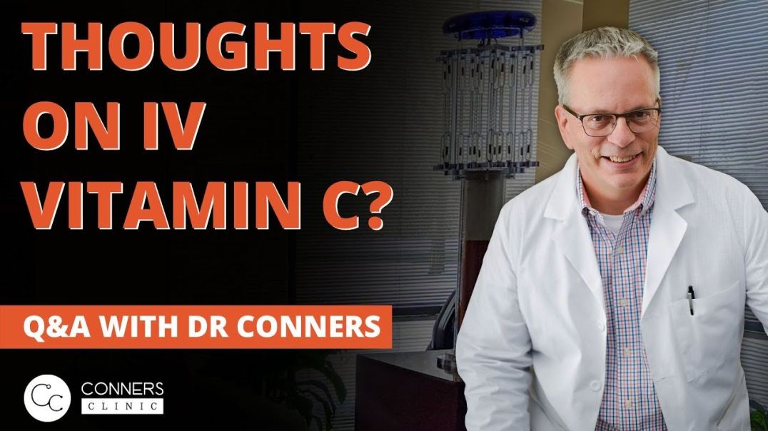 What are Your Thoughts on IV Vitamin C? | Conners Clinic - Alternative Cancer Coaching