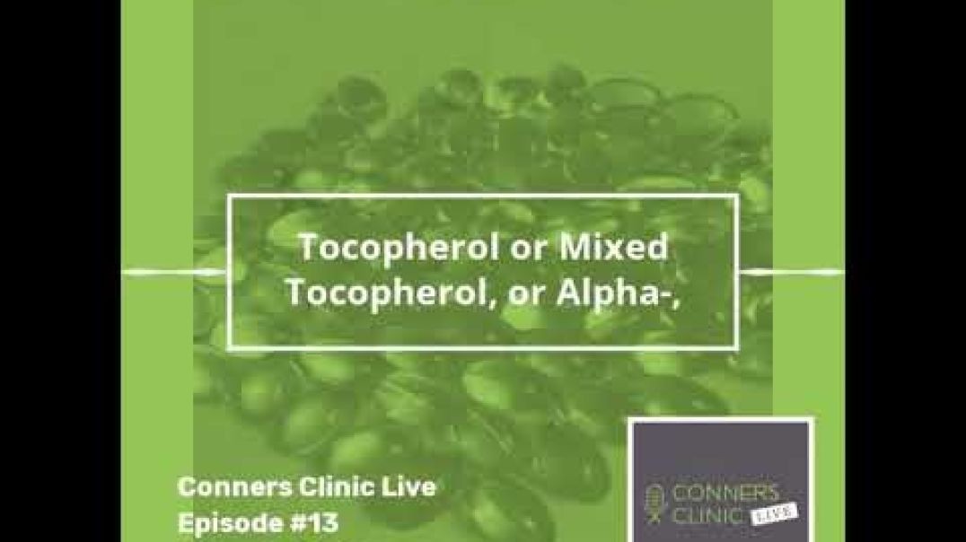 Vitamin E and Cancer: Tocopherol vs Tocotrienol | Conners Clinic Live