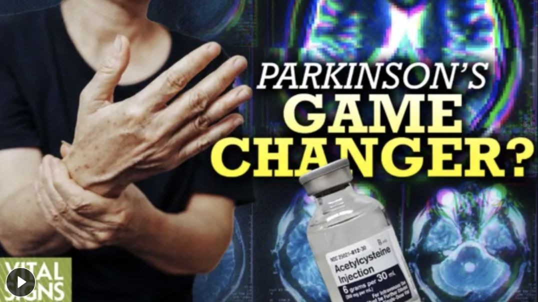 NAC – used for Vax Detox – Could Also Offer Parkinson’s Breakthrough  (link below)