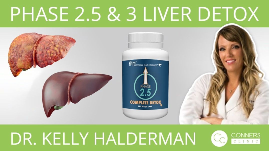 Phase 2.5 & 3 Liver Detox with Dr. Kelly Halderman | Conners Clinic