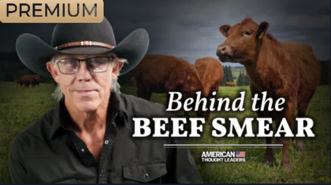 What’s Behind the Push to Stop Eating Beef?–Texas Slim  (link below)