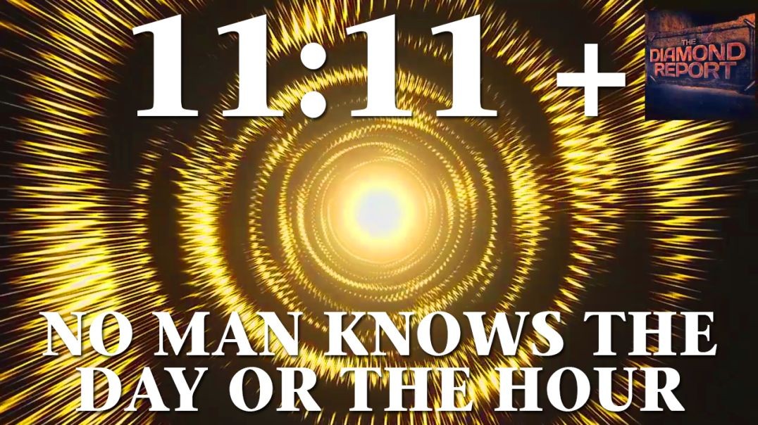 ⁣11:11 + No Man Knows The Day Or The Hour - The Diamond Report LIVE with Doug Diamond - 9/17/23
