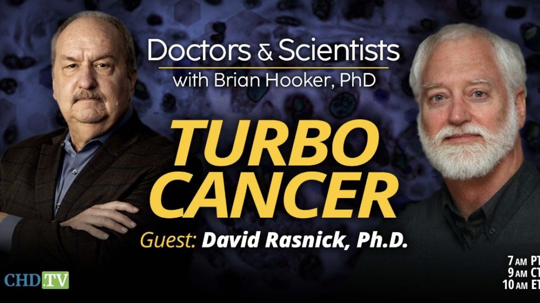 Turbo Cancer: Keys to Understanding With David Rasnick, Ph.D.