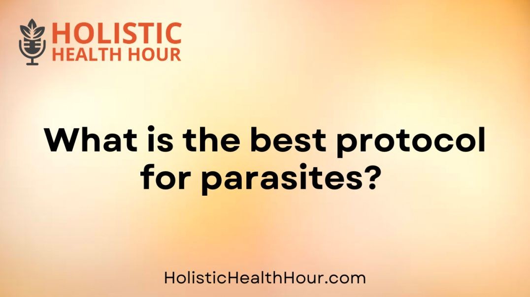 What is the best protocol for parasites?