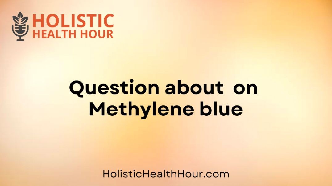 Question about  on Methylene blue?