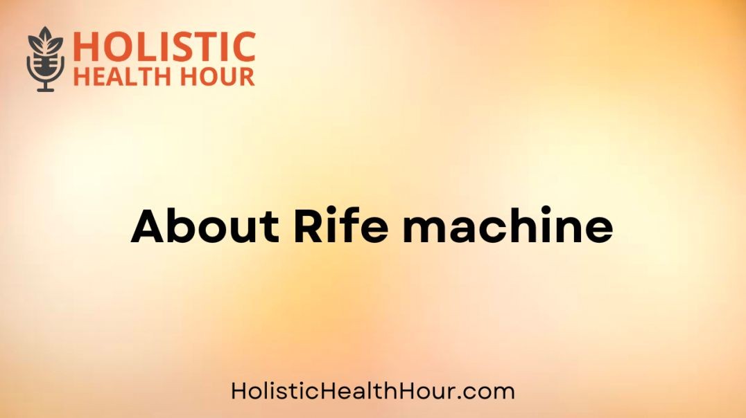 About Rife machine.