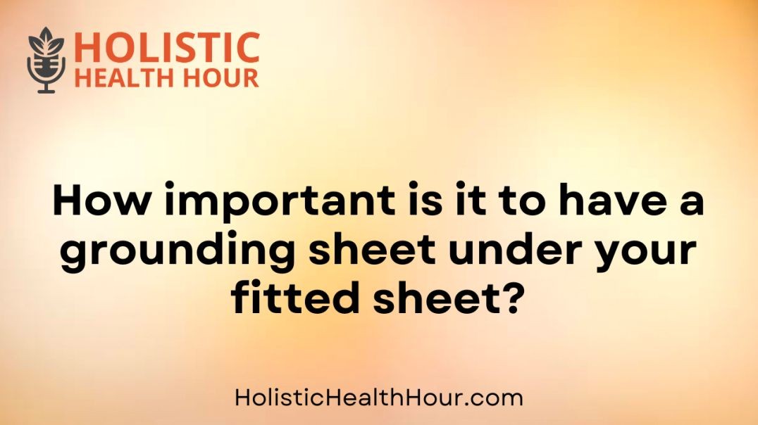 How important is it to have a grounding sheet under your fitted sheet?