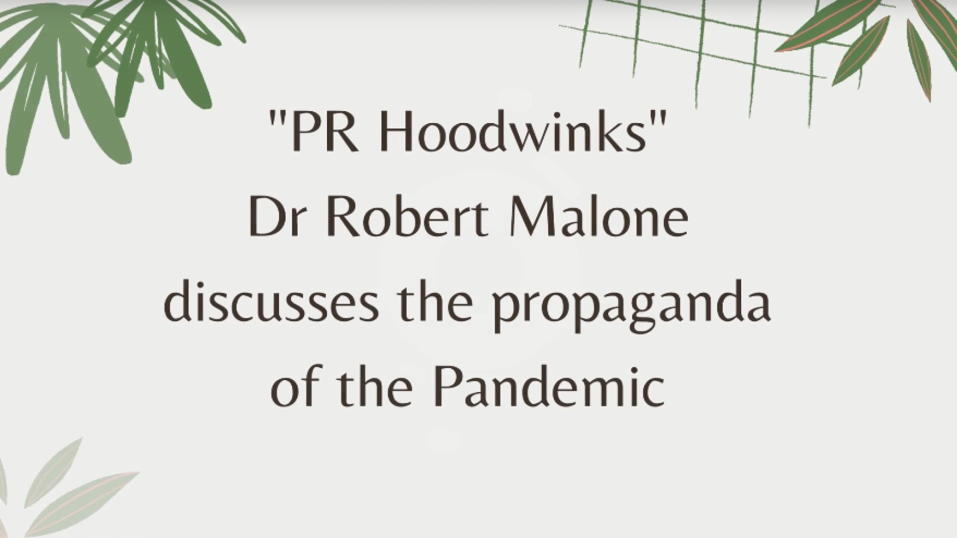 PR Hoodwinks Dr Robert Malone discusses the propaganda of the pandemic.mp4