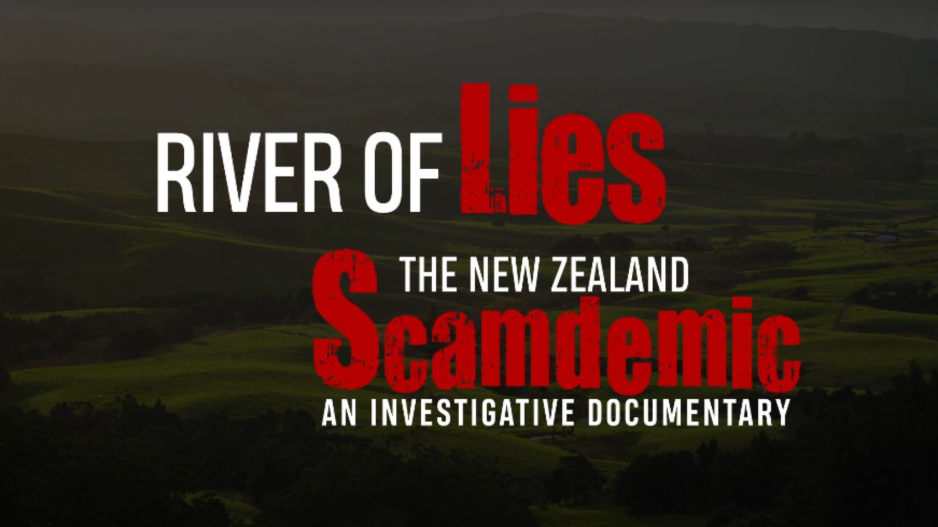 New Zealand is under attack! Trailer 4 for 'River of Lies - The NZ Scamdemic Investigative Docu